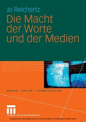 Reichertz |  Die Macht der Worte und der Medien | eBook | Sack Fachmedien