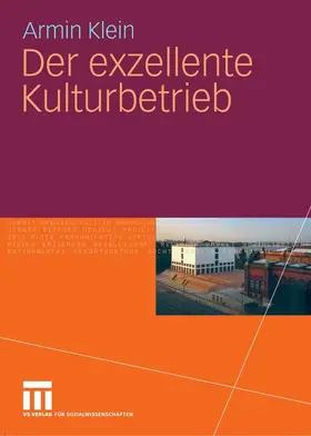 Klein |  Der exzellente Kulturbetrieb | eBook | Sack Fachmedien