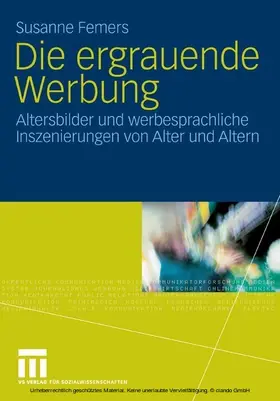 Femers / Femers-Koch |  Die ergrauende Werbung | eBook | Sack Fachmedien