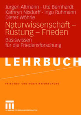 Altmann / Bernhardt / Nixdorff | Naturwissenschaft - Rüstung - Frieden | E-Book | sack.de