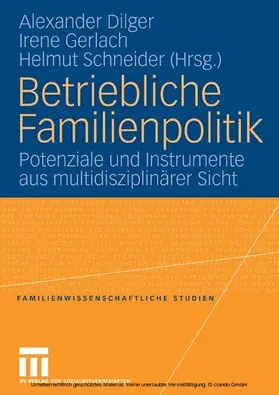 Dilger / Gerlach / Schneider |  Betriebliche Familienpolitik | eBook | Sack Fachmedien