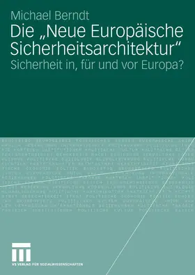 Berndt | Die "Neue Europäische Sicherheitsarchitektur" | E-Book | www.sack.de