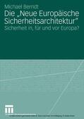 Berndt |  Die "Neue Europäische Sicherheitsarchitektur" | eBook | Sack Fachmedien