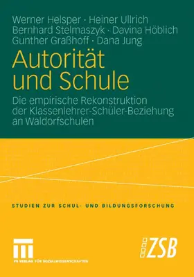 Helsper / Ullrich / Stelmaszyk |  Autorität und Schule | eBook | Sack Fachmedien