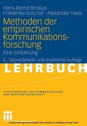 Brosius / Koschel / Haas | Methoden der empirischen Kommunikationsforschung | E-Book | sack.de