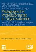 Helsper / Busse / Hummrich |  Pädagogische Professionalität in Organisationen | eBook | Sack Fachmedien
