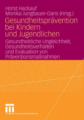 Hackauf / Dörr / Jungbauer-Gans |  Gesundheitsprävention bei Kindern und Jugendlichen | eBook | Sack Fachmedien