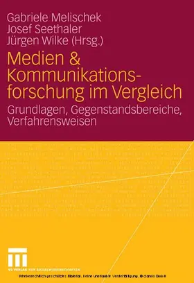 Melischek / Seethaler / Wilke |  Medien & Kommunikationsforschung im Vergleich | eBook | Sack Fachmedien