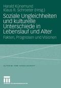 Künemund / Schroeter / Kuenemund |  Soziale Ungleichheiten und kulturelle Unterschiede in Lebenslauf und Alter | eBook | Sack Fachmedien
