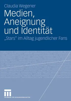 Wegener |  Medien, Aneignung und Identität | eBook | Sack Fachmedien