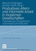 Erlinghagen / Hank |  Produktives Altern und informelle Arbeit in modernen Gesellschaften | eBook | Sack Fachmedien
