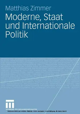Zimmer |  Moderne, Staat und Internationale Politik | eBook | Sack Fachmedien