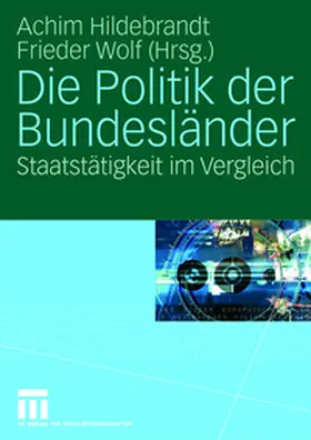 Hildebrandt / Wolf |  Die Politik der Bundesländer | eBook | Sack Fachmedien