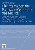Kessler |  Die Internationale Politische Ökonomie des Risikos | eBook | Sack Fachmedien