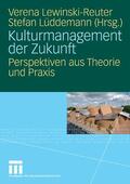 Lewinski-Reuter / Lüddemann |  Kulturmanagement der Zukunft | eBook | Sack Fachmedien
