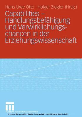 Otto / Ziegler | Capabilities - Handlungsbefähigung und Verwirklichungschancen in der Erziehungswissenschaft | E-Book | sack.de