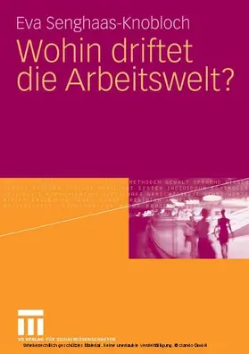 Senghaas-Knobloch | Wohin driftet die Arbeitswelt? | E-Book | www.sack.de