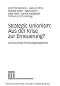 Brinkmann / Choi / Detje |  Strategic Unionism: Aus der Krise zur Erneuerung? | eBook | Sack Fachmedien