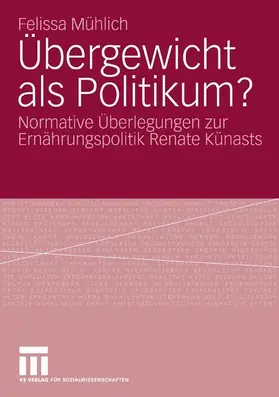 Mühlich |  Übergewicht als Politikum? | eBook | Sack Fachmedien