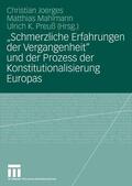 Joerges / Mahlmann / Preuß |  "Schmerzliche Erfahrungen der Vergangenheit" und der Prozess der Konstitutionalisierung Europas | eBook | Sack Fachmedien