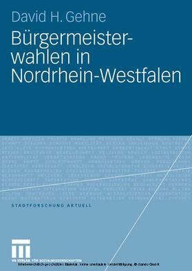 Gehne | Bürgermeisterwahlen in Nordrhein-Westfalen | E-Book | sack.de
