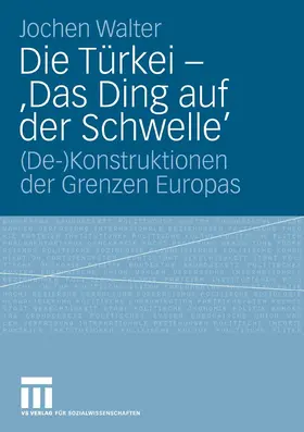 Walter |  Die Türkei - 'Das Ding auf der Schwelle' | eBook | Sack Fachmedien