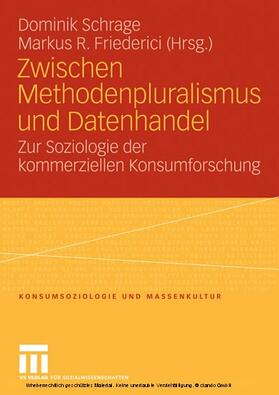 Schrage / Friederici | Zwischen Methodenpluralismus und Datenhandel | E-Book | sack.de