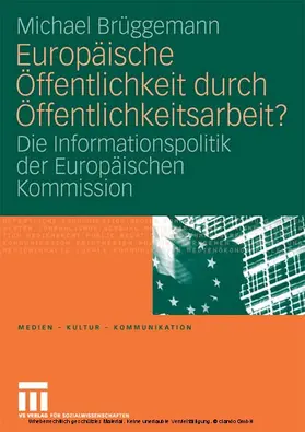 Brüggemann |  Europäische Öffentlichkeit durch Öffentlichkeitsarbeit? | eBook | Sack Fachmedien