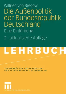von Bredow |  Die Außenpolitik der Bundesrepublik Deutschland | eBook | Sack Fachmedien