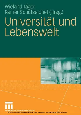 Jäger / Schützeichel |  Universität und Lebenswelt | eBook | Sack Fachmedien