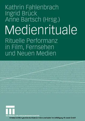 Fahlenbrach / Brück / Bartsch |  Medienrituale | eBook | Sack Fachmedien