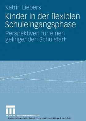 Liebers |  Kinder in der flexiblen Schuleingangsphase | eBook | Sack Fachmedien