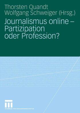 Quandt / Schweiger | Journalismus online - Partizipation oder Profession? | E-Book | sack.de