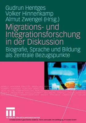 Hentges / Hinnenkamp / Zwengel |  Migrations- und Integrationsforschung in der Diskussion | eBook | Sack Fachmedien