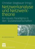 Stegbauer |  Netzwerkanalyse und Netzwerktheorie | eBook | Sack Fachmedien
