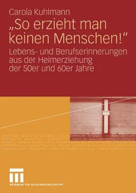 Kuhlmann | "So erzieht man keinen Menschen!" | E-Book | www.sack.de