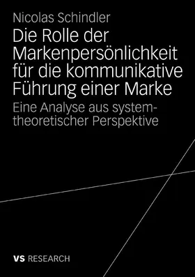 Schindler | Die Rolle der Markenpersönlichkeit für die kommunikative Führung einer Marke | E-Book | www.sack.de