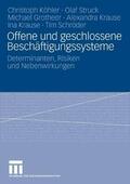 Köhler / Struck / Grotheer |  Offene und geschlossene Beschäftigungssysteme | eBook | Sack Fachmedien