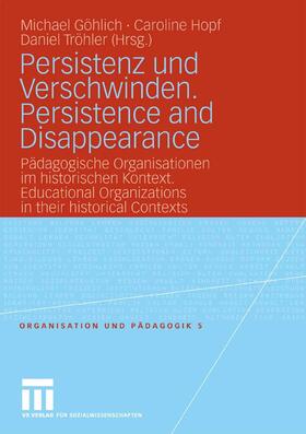 Göhlich / Hopf / Tröhler |  Persistenz und Verschwinden. Persistence and Disappearance | eBook | Sack Fachmedien