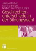 Bacher / Beham / Lachmayr |  Geschlechterunterschiede in der Bildungswahl | eBook | Sack Fachmedien