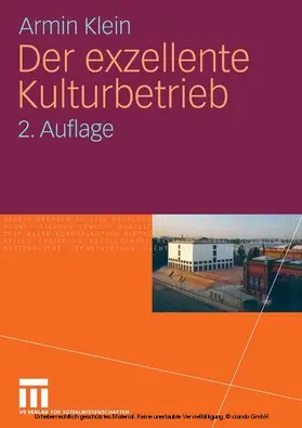 Klein |  Der exzellente Kulturbetrieb | eBook | Sack Fachmedien