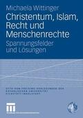 Wittinger |  Christentum, Islam, Recht und Menschenrechte | eBook | Sack Fachmedien