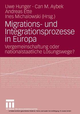 Hunger / Aybek / Ette | Migrations- und Integrationsprozesse in Europa | E-Book | sack.de