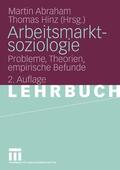 Abraham / Hinz |  Arbeitsmarktsoziologie | eBook | Sack Fachmedien