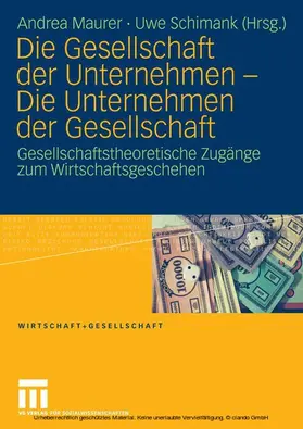Maurer / Schimank | Die Gesellschaft der Unternehmen - Die Unternehmen der Gesellschaft | E-Book | sack.de