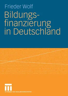 Wolf |  Bildungsfinanzierung in Deutschland | eBook | Sack Fachmedien