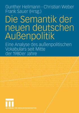Hellmann / Weber / Sauer | Die Semantik der neuen deutschen Außenpolitik | E-Book | sack.de