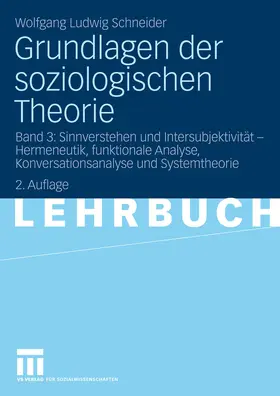 Schneider |  Grundlagen der soziologischen Theorie | eBook | Sack Fachmedien
