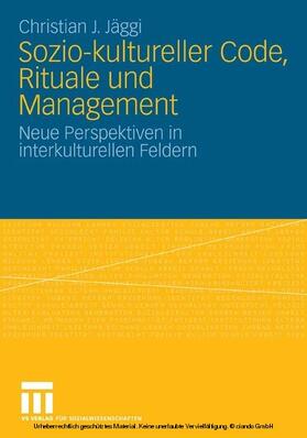 Jäggi | Sozio-kultureller Code, Ritual und Management | E-Book | sack.de