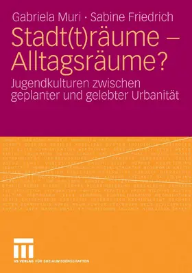Muri / Friedrich |  Stadt(t)räume - Alltagsräume? | eBook | Sack Fachmedien